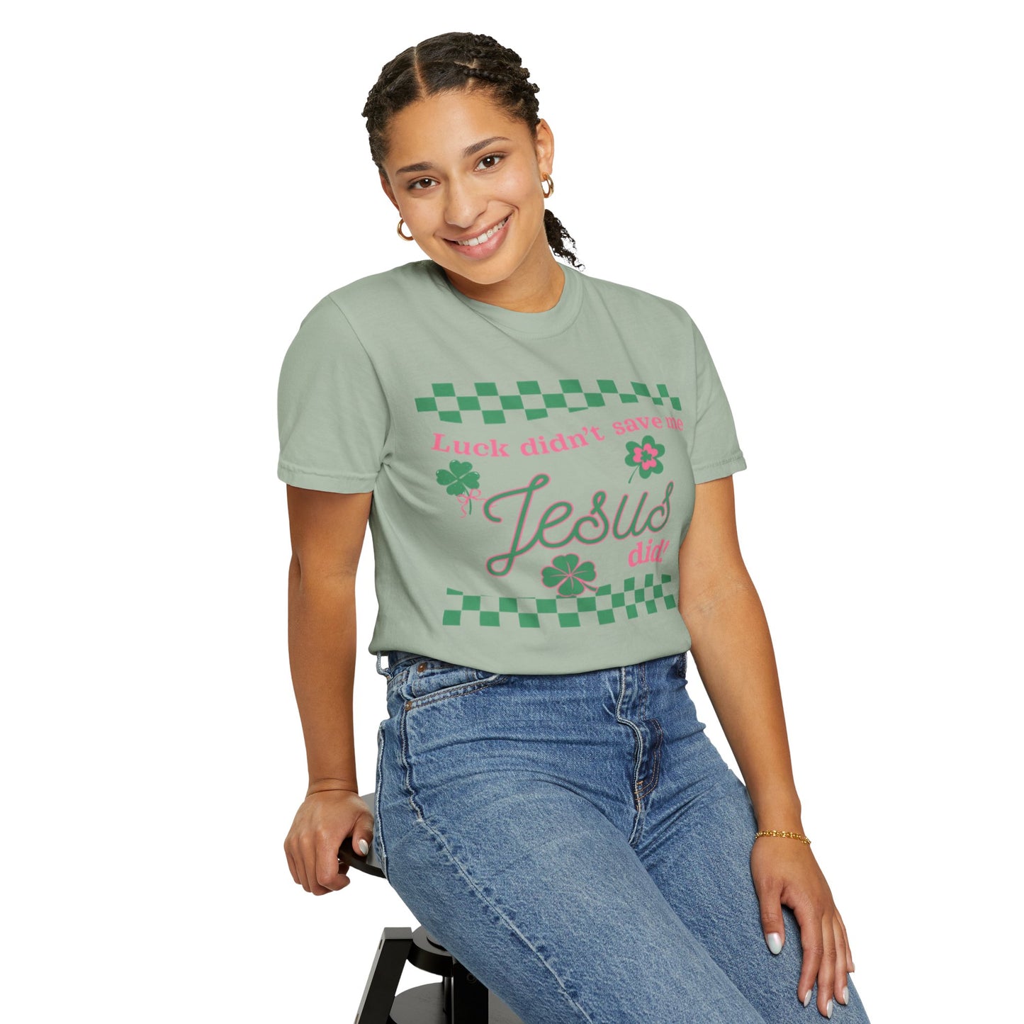 Jesus Did T‑Shirt — "Luck Didn't Save Me, Jesus Did" St. Patrick's Faith Tee