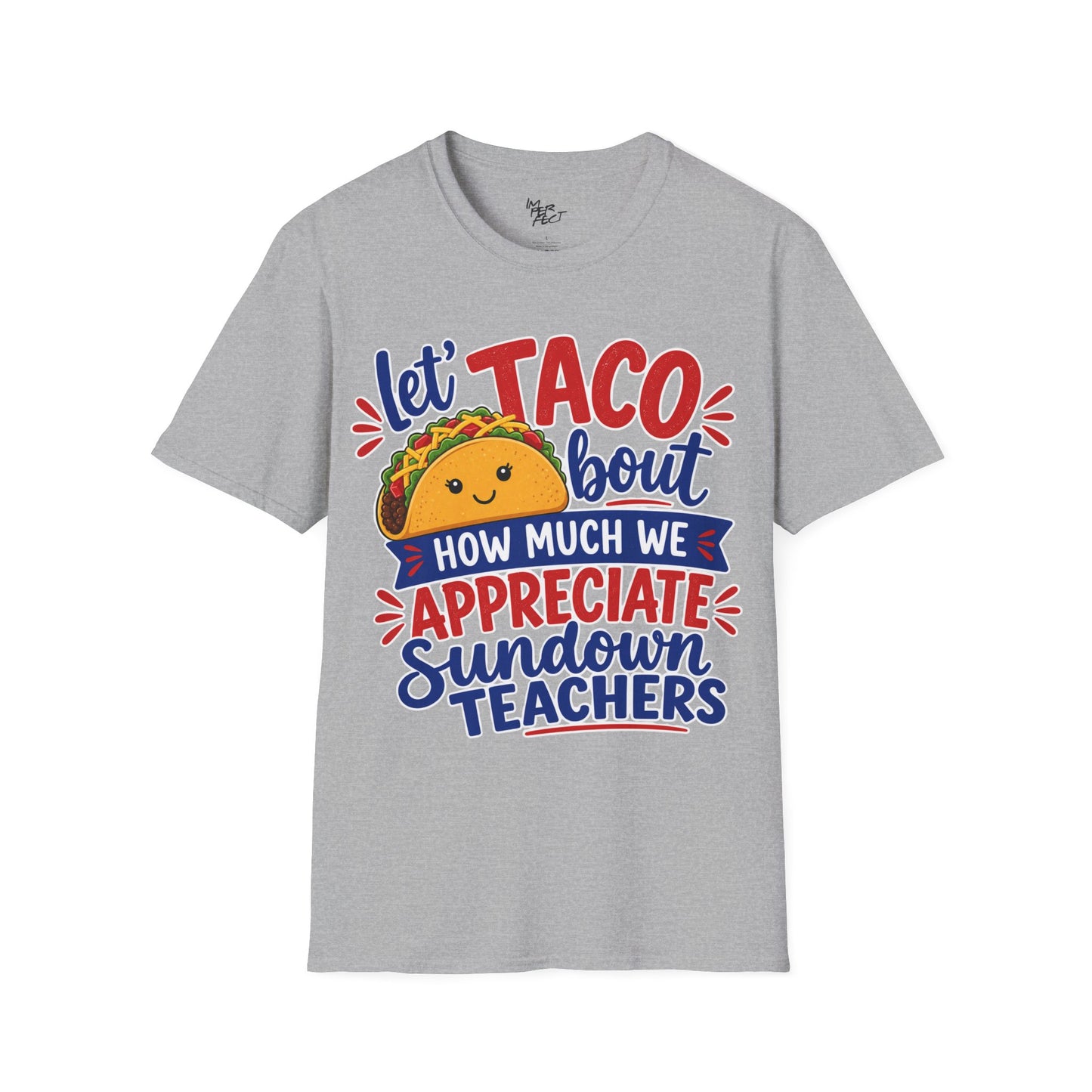 Taco Teacher T‑Shirt — “Let Taco ‘Bout How Much We Appreciate Sundown Teachers”